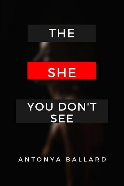 The She You Don’t See
