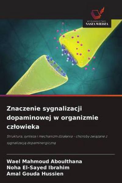 Znaczenie sygnalizacji dopaminowej w organizmie cz¿owieka