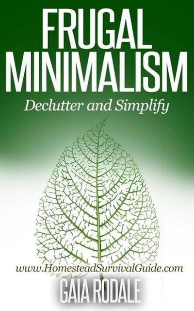 Frugal Minimalism:  Declutter and Simplify