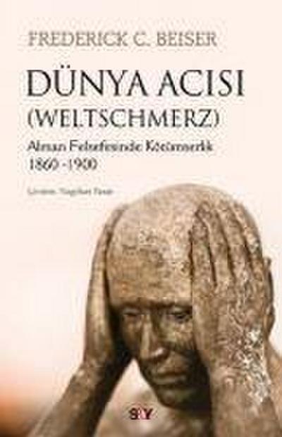 Dünya Acisi - Weltschmerz