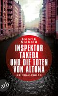 Inspektor Takeda und die Toten von Altona von Henrik Siebold | Ebook