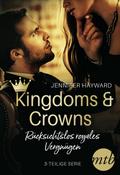 Kingdoms & Crowns – Rücksichtslos royales Vergnügen (3-teilige Serie)
