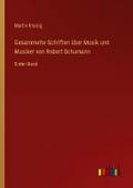 Gesammelte Schriften über Musik und Musiker von Robert Schumann