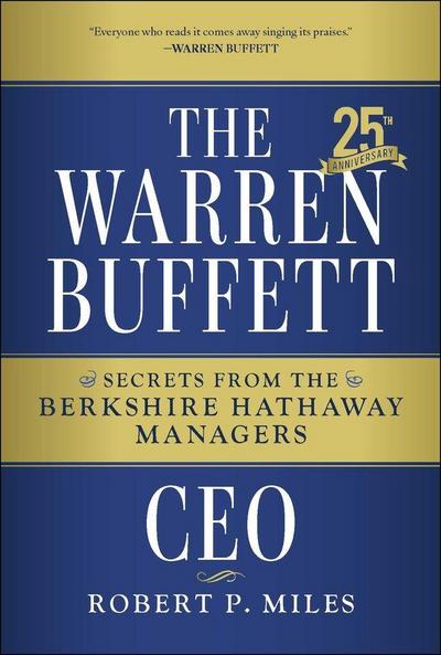 The Warren Buffett CEO: 25th Anniversary Edition