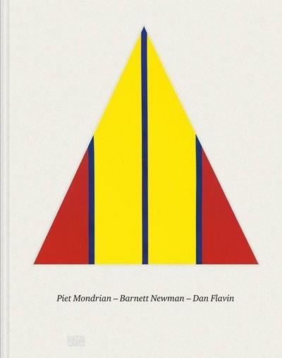 Piet Mondrian. Barnett Newman. Dan Flavin