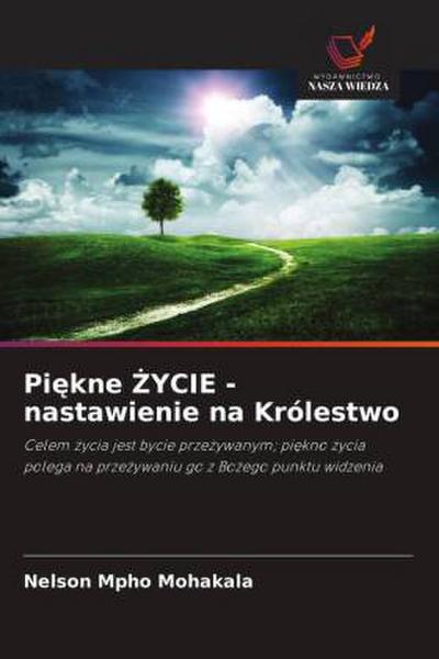 Pi¿kne ¿YCIE - nastawienie na Królestwo