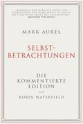 Mark Aurel: Selbstbetrachtungen