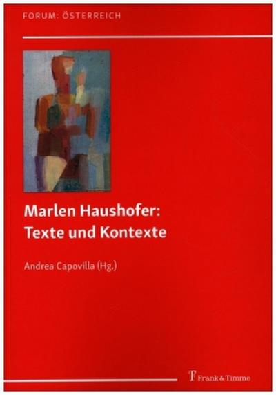 Marlen Haushofer: Texte und Kontexte