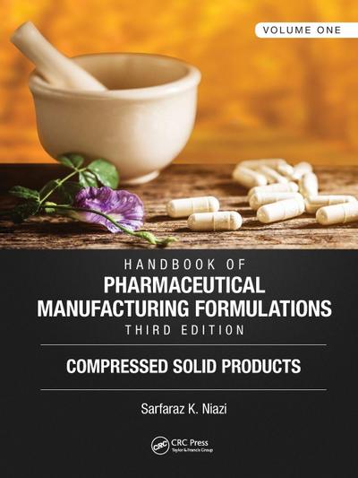 Handbook of Pharmaceutical Manufacturing Formulations, Third Edition