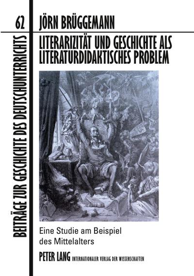 Literarizität und Geschichte als literaturdidaktisches Problem