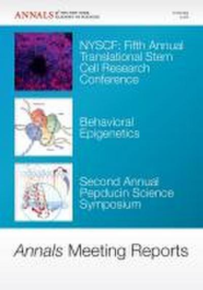 Annals Meeting Reports - Nyscf Fifth Annual Translational Stem Cell Research Conference