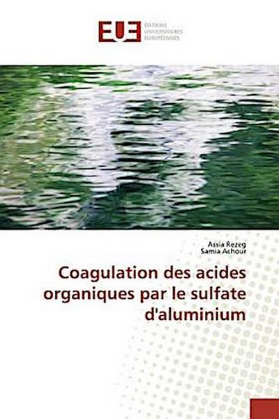 Coagulation des acides organiques par le sulfate d’aluminium