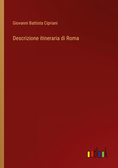 Descrizione itineraria di Roma