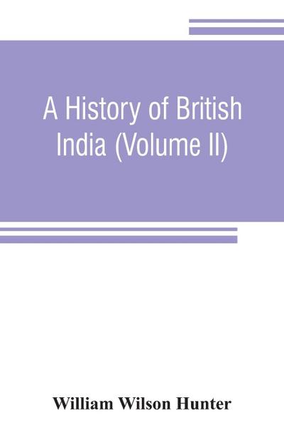 A history of British India (Volume II)
