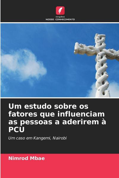 Um estudo sobre os fatores que influenciam as pessoas a aderirem à PCU