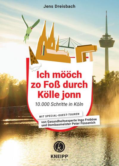 Ich mööch zo Foß durch Kölle jonn