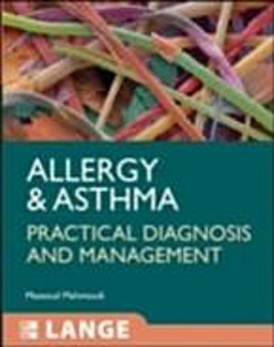 Allergy and Asthma: Practical Diagnosis and Management