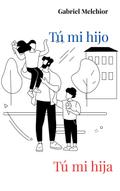 Tú mi hijo, tú mi hija