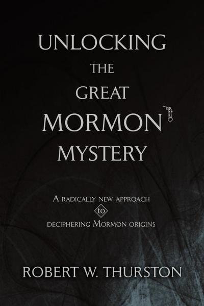 Unlocking the Great Mormon Mystery