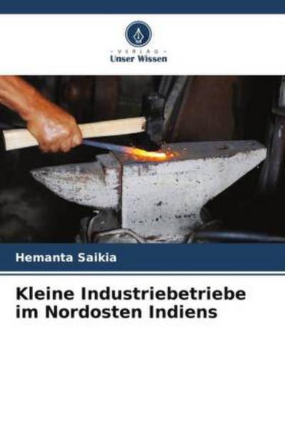 Kleine Industriebetriebe im Nordosten Indiens