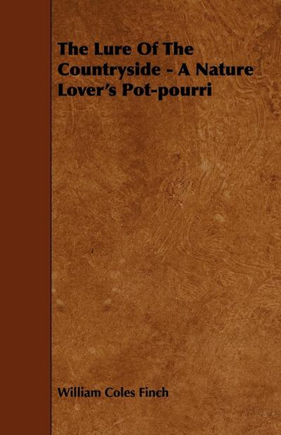 The Lure Of The Countryside - A Nature Lover’s Pot-pourri