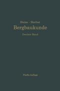 Lehrbuch der Bergbaukunde mit besonderer Berücksichtigung des Steinkohlenbergbaues