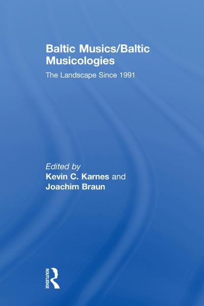 Baltic Musics/Baltic Musicologies