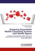 Designing Dependable Mobile Computing Systems with