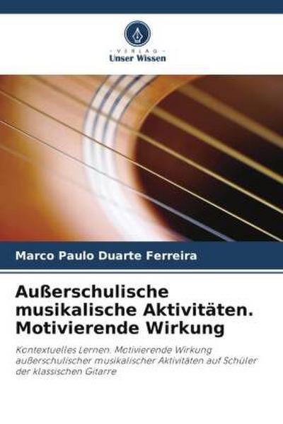 Außerschulische musikalische Aktivitäten. Motivierende Wirkung