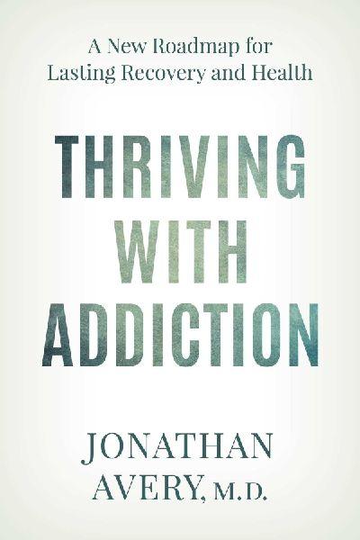 Thriving with Addiction