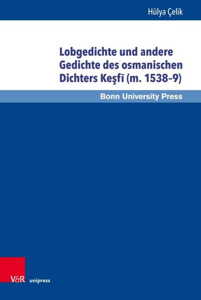 Lobgedichte und andere Gedichte des osmanischen Dichters Kesfi (m. 1538-9)