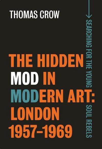 Crow, T: Hidden Mod in Modern Art