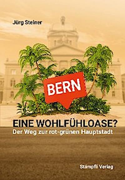 Bern - eine Wohlfühloase?