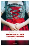 Wenn die Alpen Trauer tragen