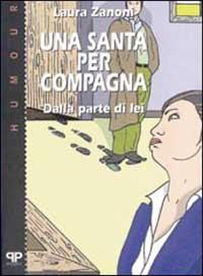 Zanoni, L: Una santa per compagna: dalla parte di lei