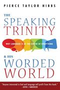 The Speaking Trinity and His Worded World