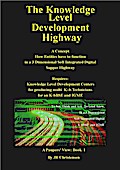 The Knowledge Level Development Highway