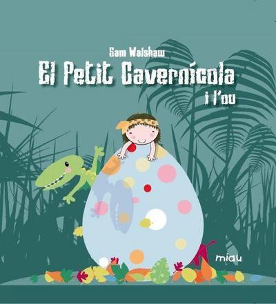 El petit cavernícola i l’ou