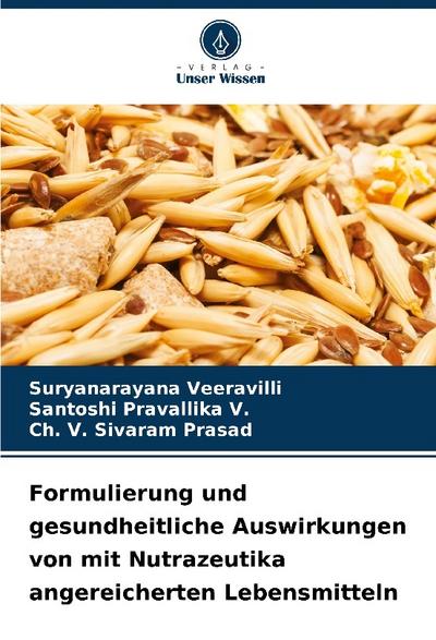 Formulierung und gesundheitliche Auswirkungen von mit Nutrazeutika angereicherten Lebensmitteln