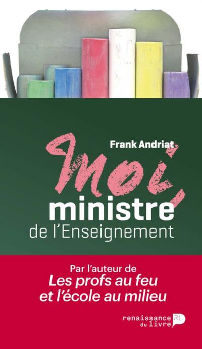 Moi, ministre de l’enseignement