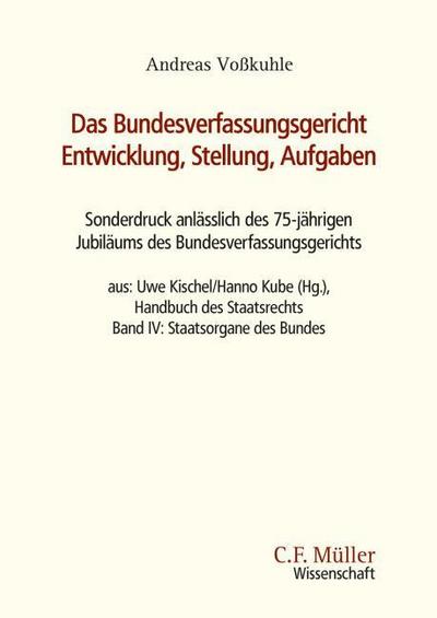 Das Bundesverfassungsgericht: Entwicklung, Stellung, Aufgaben