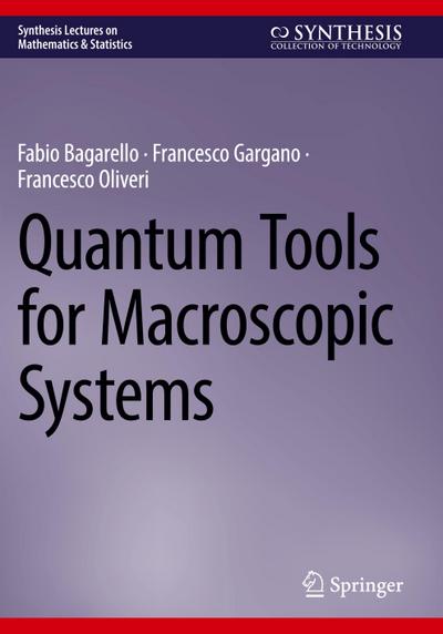 Quantum Tools for Macroscopic Systems