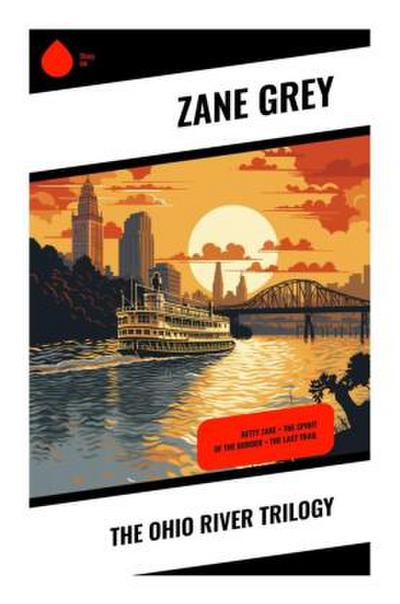 The Ohio River Trilogy