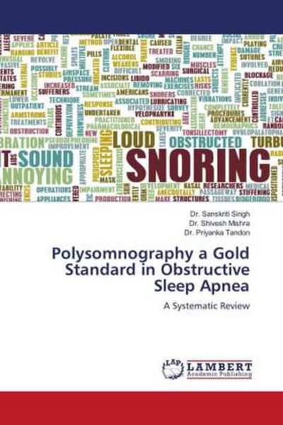 Polysomnography a Gold Standard in Obstructive Sleep Apnea