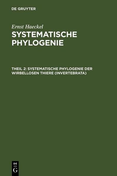 Systematische Phylogenie der wirbellosen Thiere (Invertebrata)