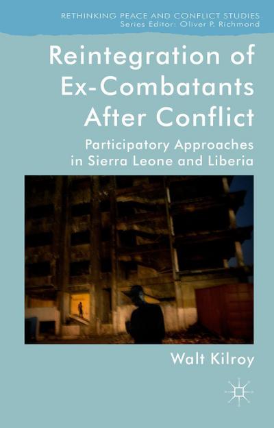 Reintegration of Ex-Combatants After Conflict