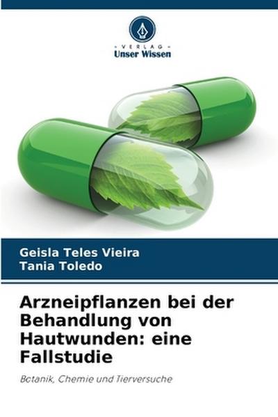 Arzneipflanzen bei der Behandlung von Hautwunden: eine Fallstudie