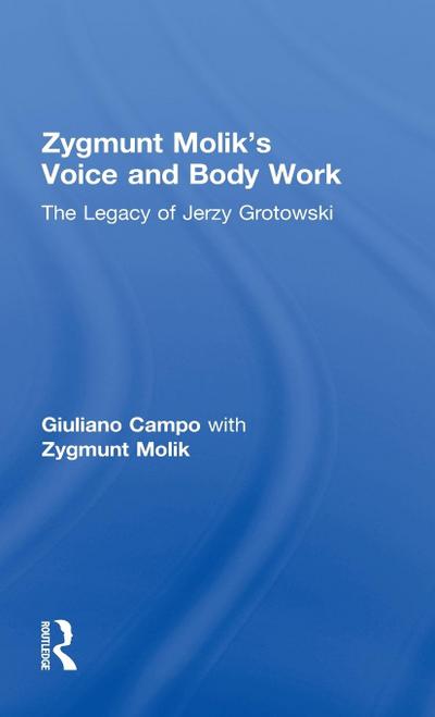 Zygmunt Molik’s Voice and Body Work