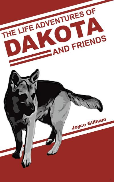 The Life Adventures of Dakota and Friends