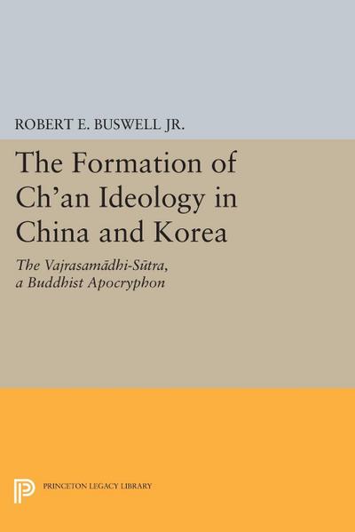 The Formation of Ch’an Ideology in China and Korea